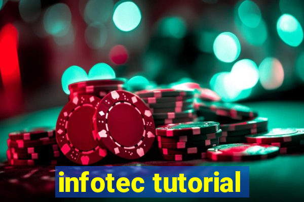 infotec tutorial