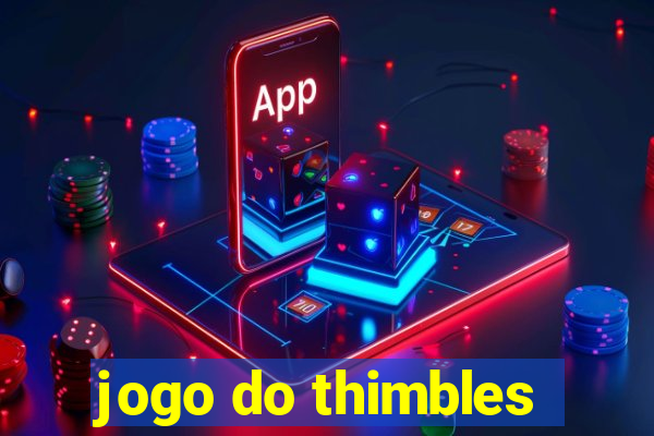 jogo do thimbles