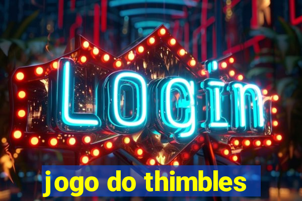 jogo do thimbles