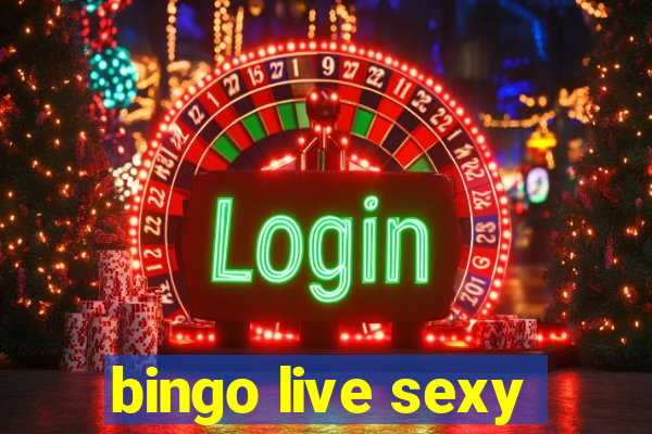 bingo live sexy