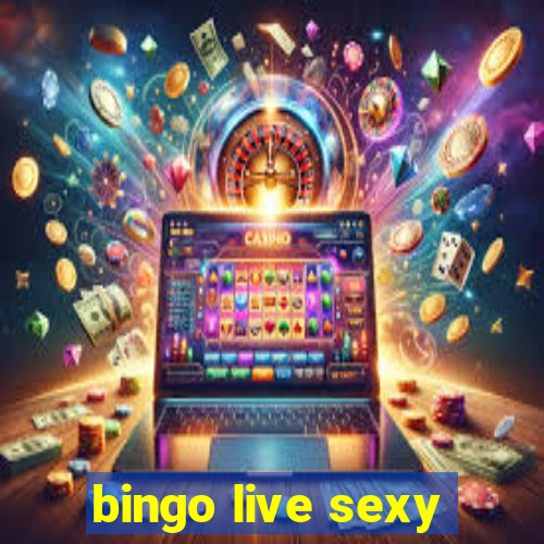 bingo live sexy