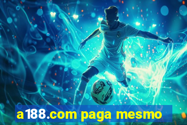 a188.com paga mesmo