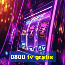 0800 tv gratis