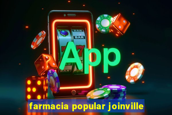 farmacia popular joinville