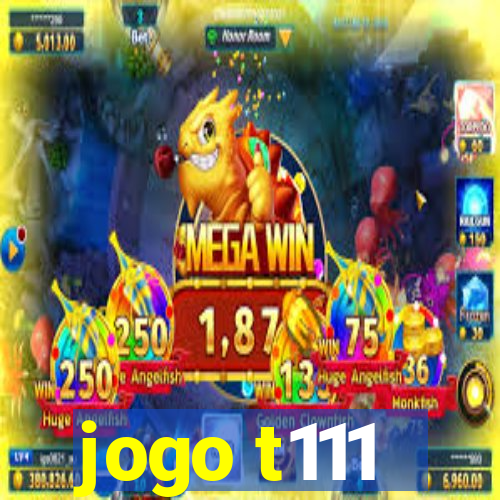 jogo t111