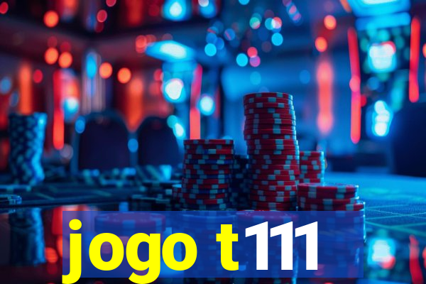 jogo t111