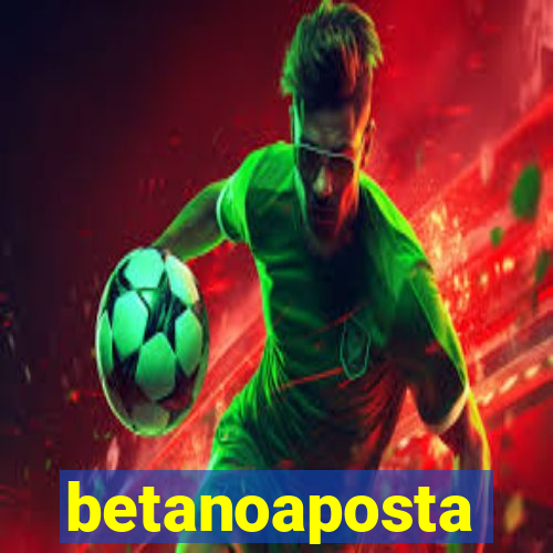 betanoaposta