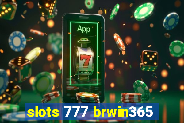 slots 777 brwin365