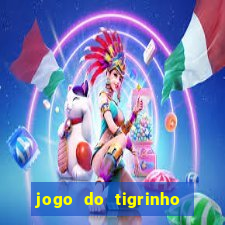 jogo do tigrinho que da bonus no cadastro