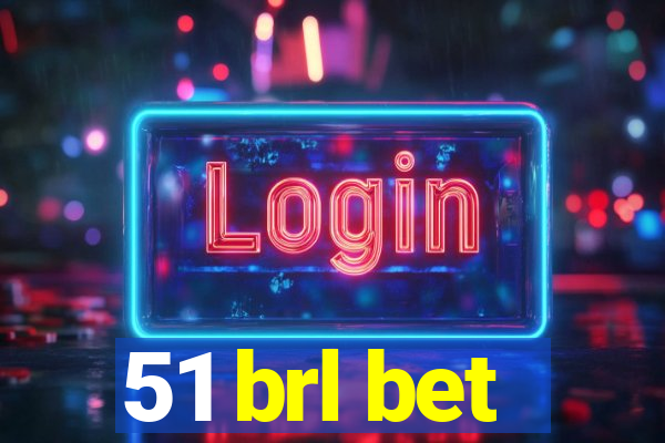 51 brl bet