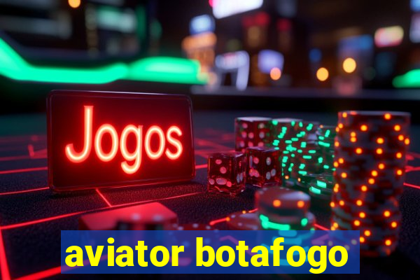 aviator botafogo