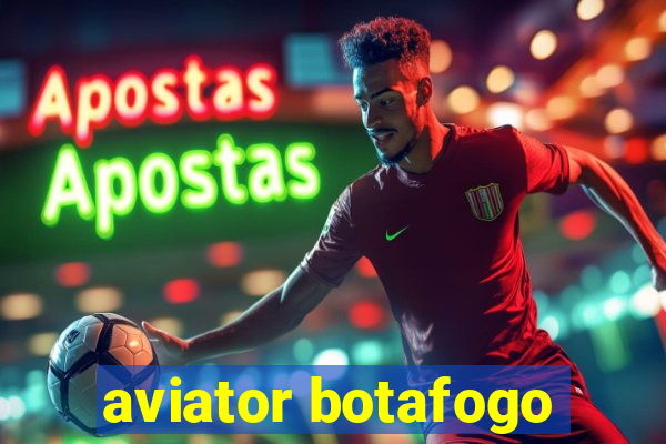 aviator botafogo