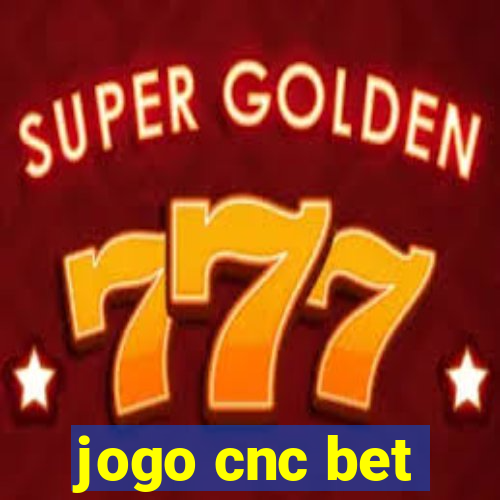 jogo cnc bet