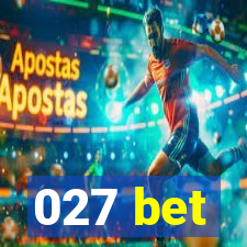 027 bet