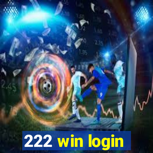 222 win login