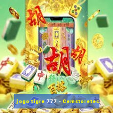 jogo tigre 777 - Cemstoretec