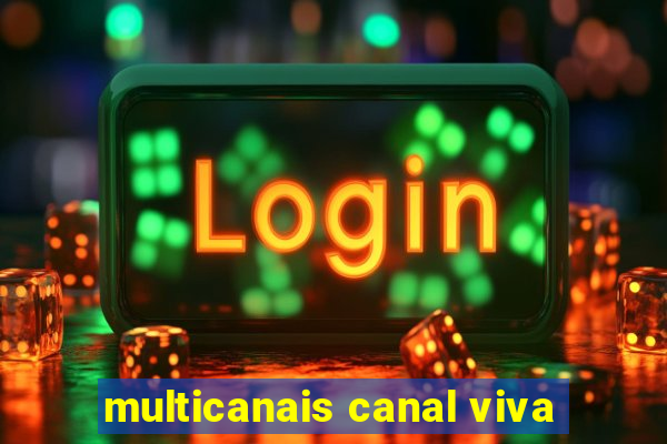 multicanais canal viva