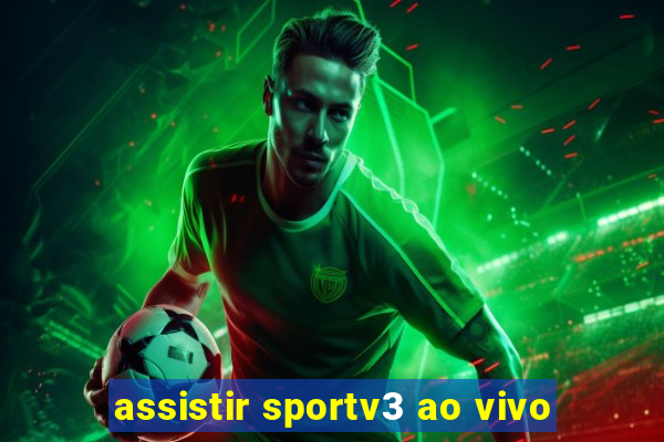 assistir sportv3 ao vivo