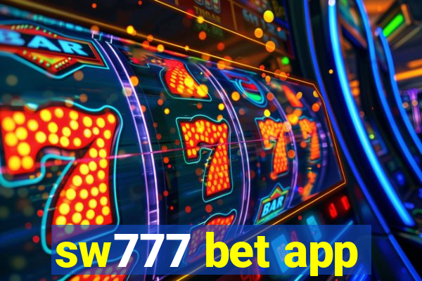 sw777 bet app