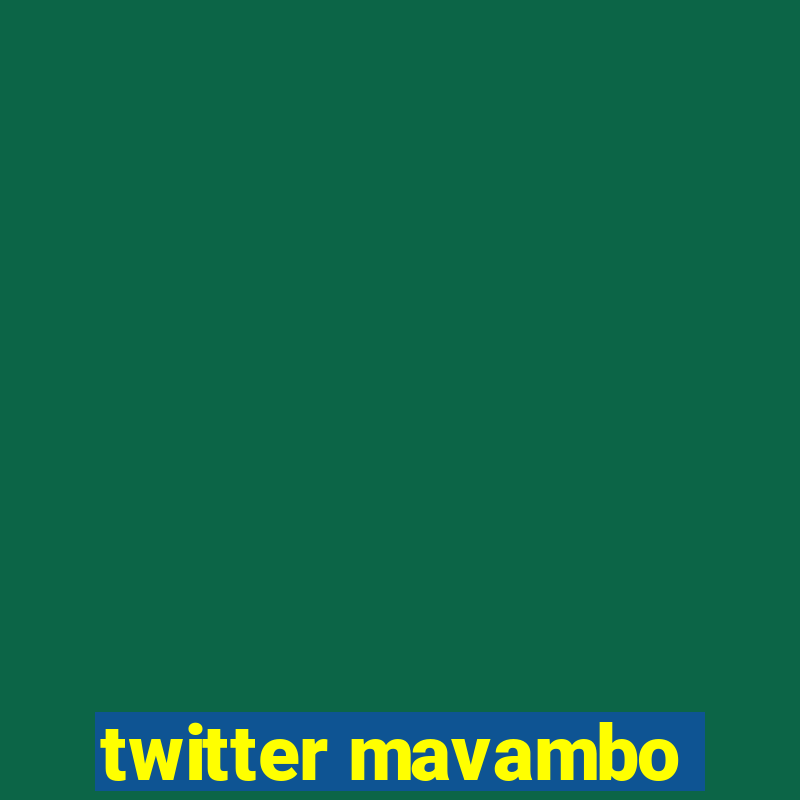 twitter mavambo