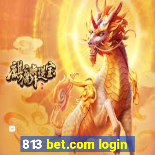 813 bet.com login