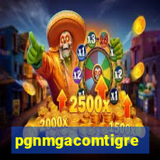 pgnmgacomtigre