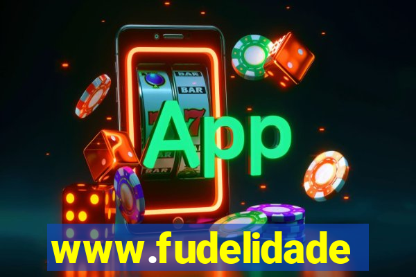 www.fudelidade