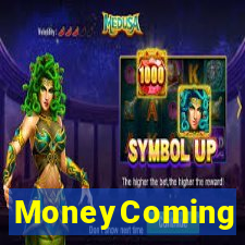 MoneyComing