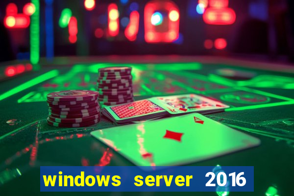 windows server 2016 download iso