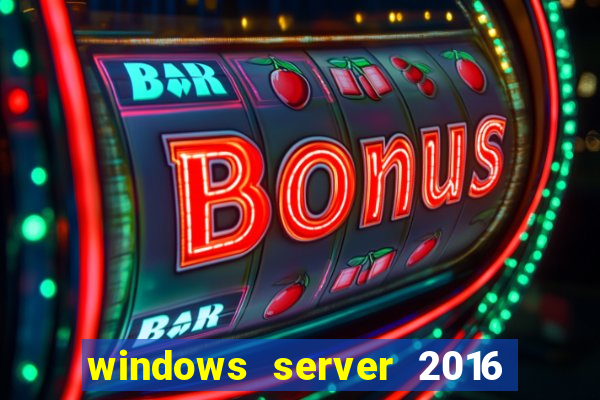 windows server 2016 download iso