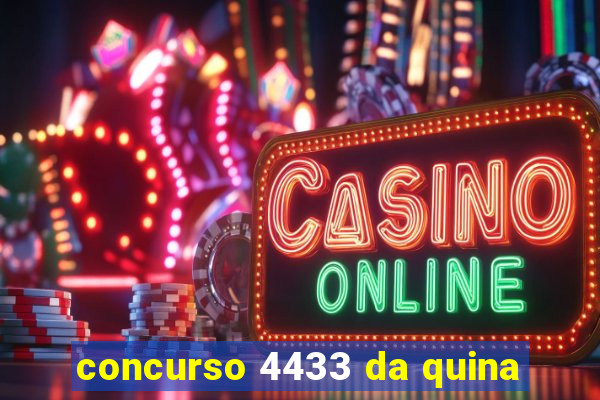 concurso 4433 da quina