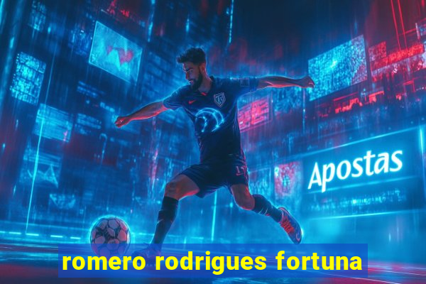 romero rodrigues fortuna