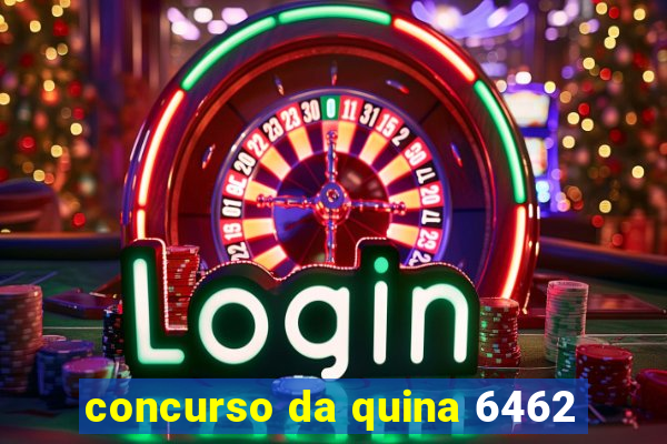 concurso da quina 6462