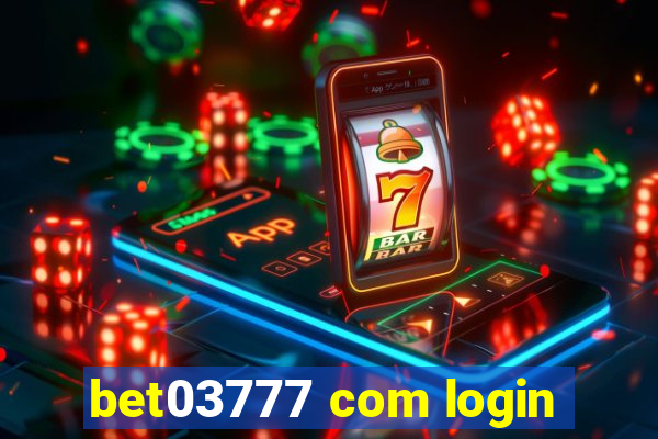 bet03777 com login