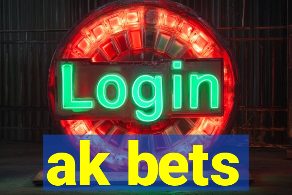 ak bets