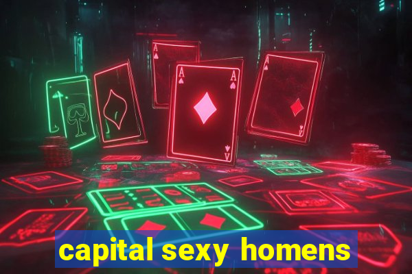 capital sexy homens