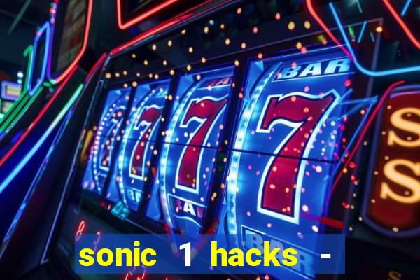 sonic 1 hacks - sonic retro