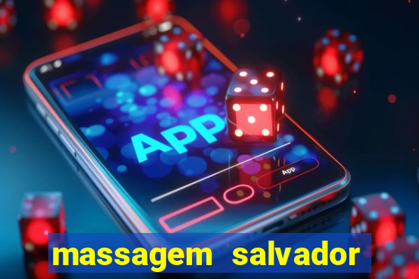 massagem salvador de bahia