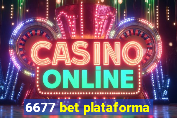 6677 bet plataforma