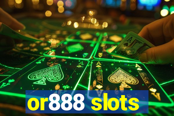 or888 slots