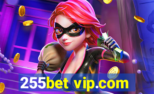 255bet vip.com