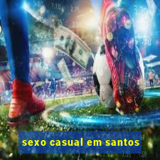 sexo casual em santos