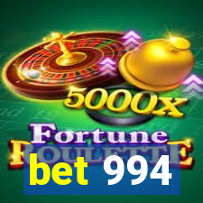 bet 994