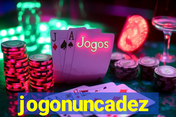 jogonuncadez