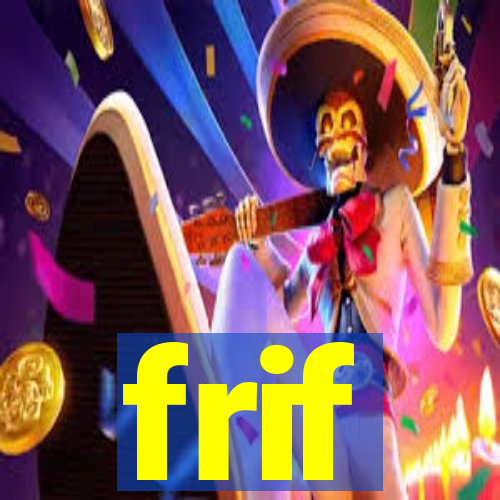 frif