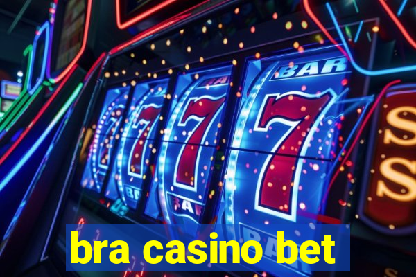 bra casino bet