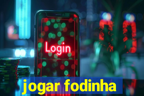 jogar fodinha