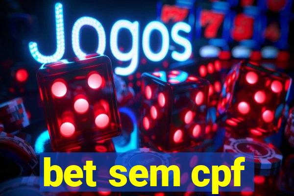 bet sem cpf