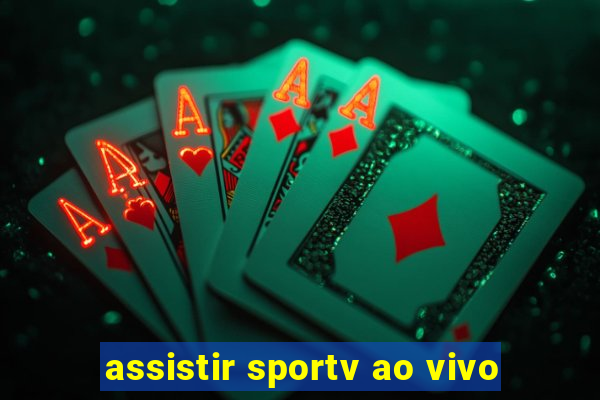 assistir sportv ao vivo