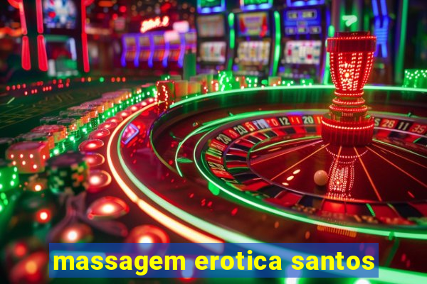 massagem erotica santos